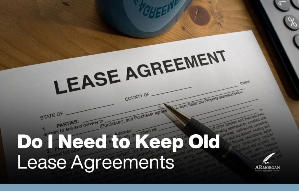 do I need to keep old lease agreements